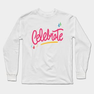 Celebrate Long Sleeve T-Shirt